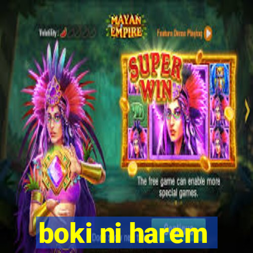 boki ni harem